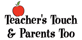 Teacher's Touch & Parents Too